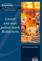 Lasset uns nun gehen nach Bethlehem