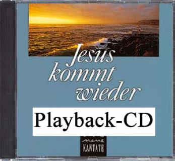 Jesus kommt wieder (Playback-CD)