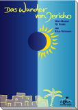 Das Wunder von Jericho - (Chorpartitur) Das Wunder von Jericho - (Chorpartitur)
